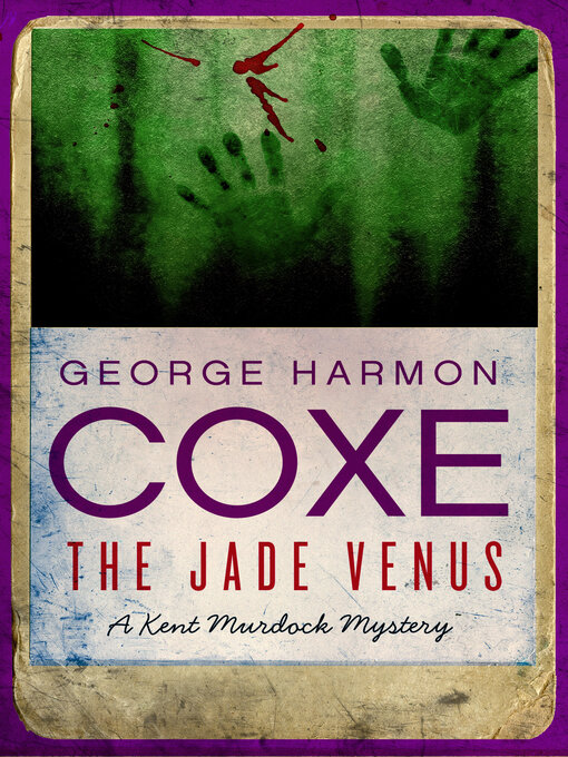 Title details for Jade Venus by George Harmon Coxe - Available